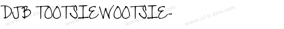 DJB TOOTSIEWOOTSIE字体转换